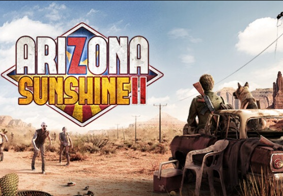 Arizona Sunshine 2 [VR]